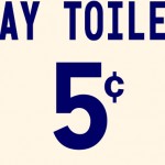 Pay Toilet 5 cents